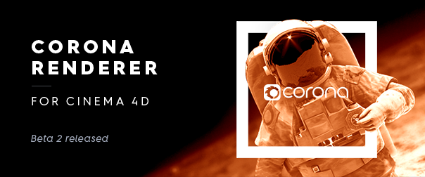 Corona Renderer for Cinema 4D Beta 2 released!