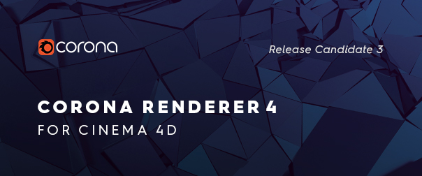 Corona Renderer 4 for Cinema 4D coming soon!