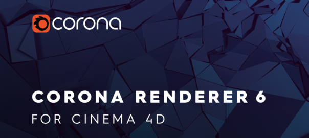 Corona Renderer 6 for Cinema 4D release (large banner)